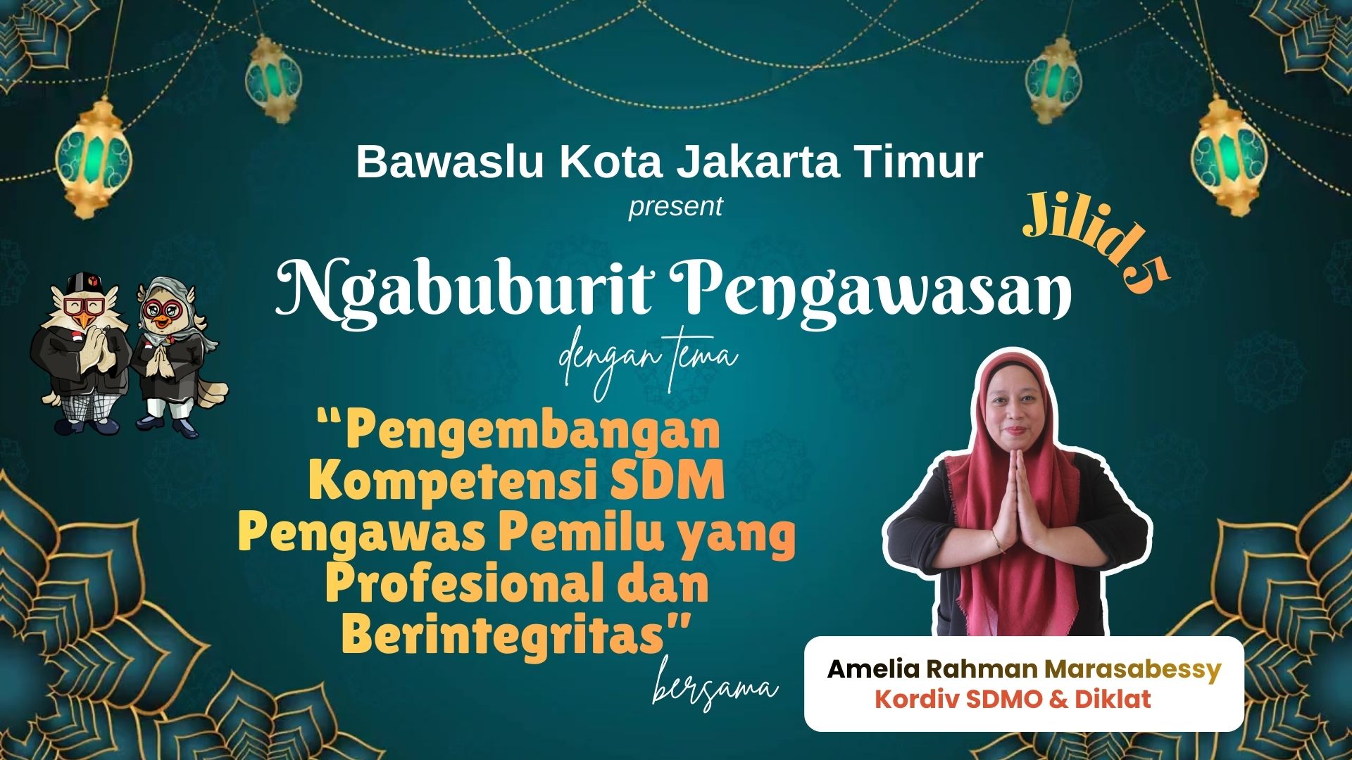 Ngabuburit Pengawasan: Amelia Rahman Marasabessy Tekankan Penguatan SDM Pengawas Pemilu yang Profesional dan Berintegritas