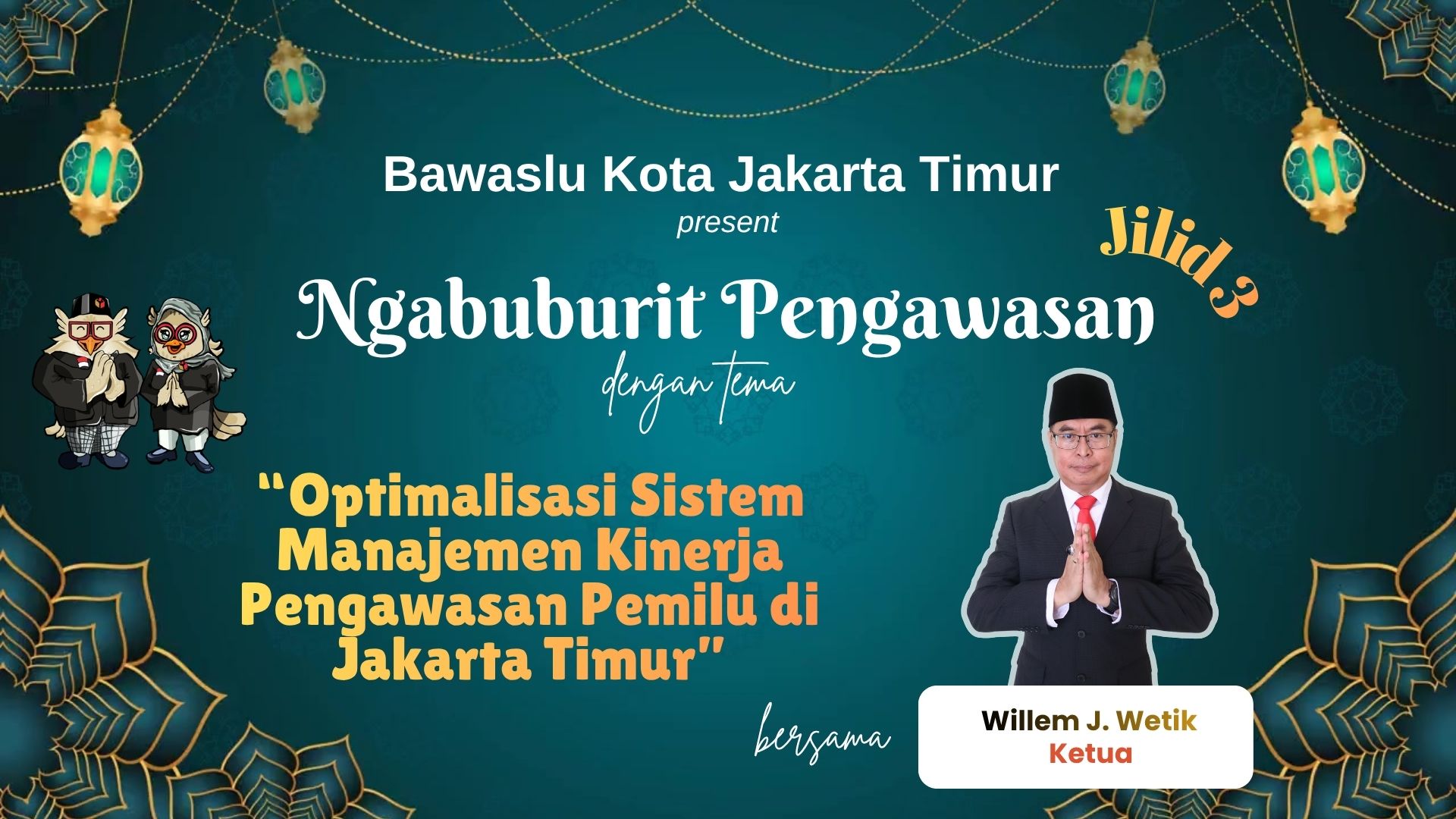 Ngabuburit Pengawasan: Willem Johanes Wetik Dorong Optimalisasi Manajemen Kinerja untuk Perkuat Pemahaman Hukum Pemilu di Jakarta Timur