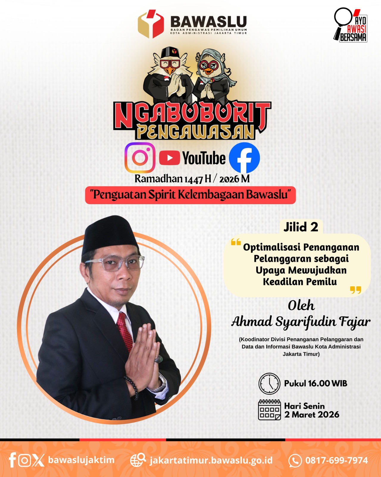 Ngabuburit Pengawasan Jilid 2: Optimalisasi Penanganan Pelanggaran Bersama Ahmad Syarifudin Fajar